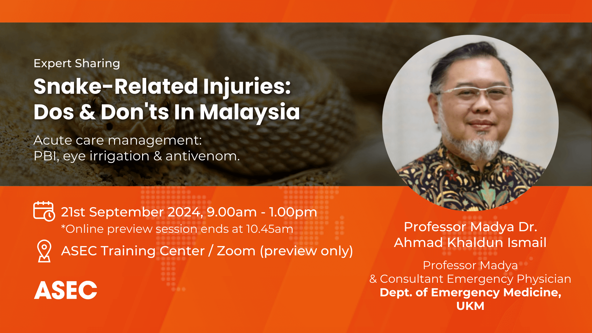 ASEC Expert Sharing Session - Snake-Related Injuries: Dos & Don'ts In Malay