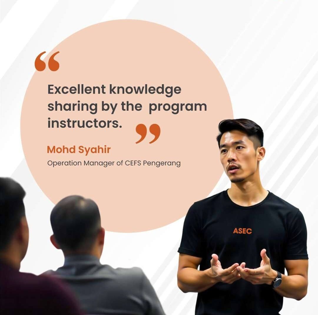 Training testimonial from Mohd Syahir of CEFS Pengerang praising knowledge sharing by ASEC programme instructors